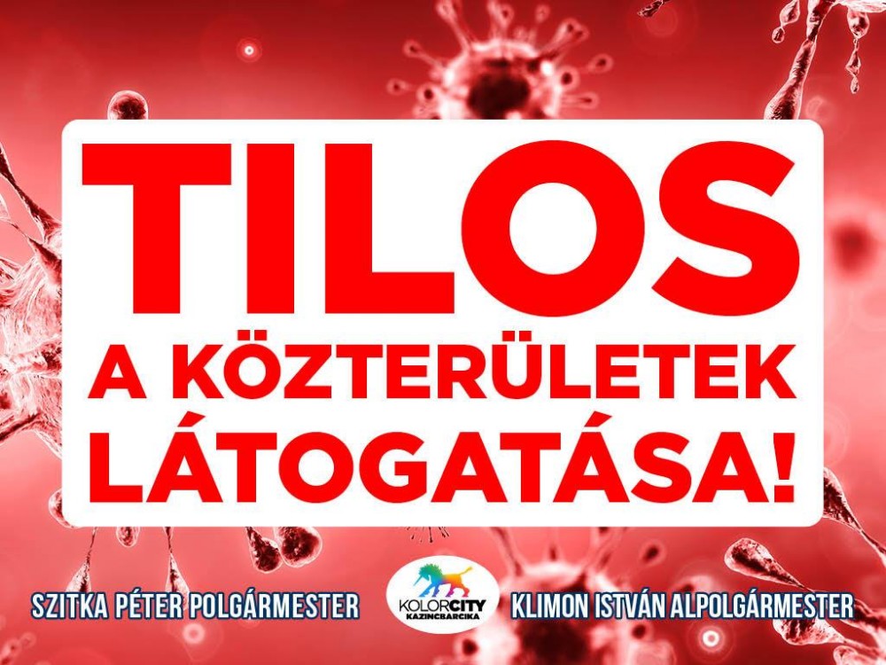 Tilos a közterületek látogatása